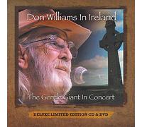 Don Williams - Don Williams In Ireland: The Gentle Giant In Concert - Deluxe Limited Edition CD & DVD