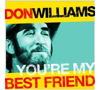Don Williams - Youre My Best Friend