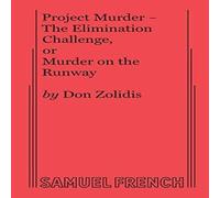 Don Zolidis Project Murder - The Elimination Challenge, or Murder on the Don Zolidis Multicolor