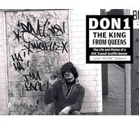 Don1, the King from Queens: The Life & Photos of a NYC Transit Graffiti Master