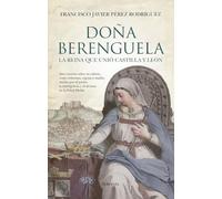 Doña Berenguela: La reina que unió Castilla y León (Historia)