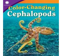 Dona Herweck Rice Color-Changing Cephalopods Paperback Book Dona Herweck Rice Multicolor