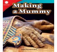 Dona Herweck Rice Making a Mummy Paperback Book Dona Herweck Rice Multicolor