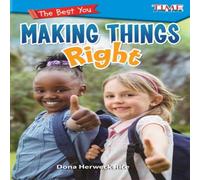 Dona Herweck Rice The Best You: Making Things Right : Making Things Right Paperback Book Dona Herweck Rice Multicolor