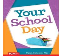 Dona Herweck Rice Your School Day Paperback Book Dona Herweck Rice Multicolor