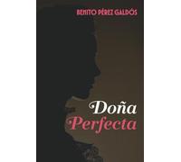 DOÑA PERFECTA: Edición con prólogo y notas