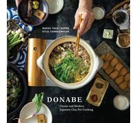 Donabe: Traditional and Modern Japanese Clay Pot Cooking by Kyle Connaughton