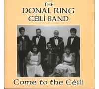 Donal Ring Ceili Band - Come to The Ceili [Import]