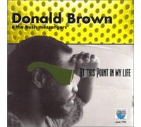 Donald Brown and the Bush Messengers - At This Point In My Life