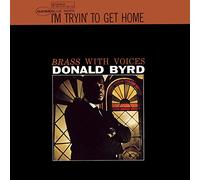 Donald Byrd - I'm Tryin' to Get Home