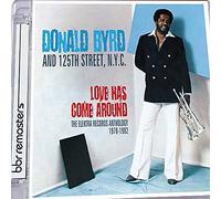 DONALD BYRD - Love Has Come Around: The Elektra Records Anthology 1978-1982 (Super Jewel Case)