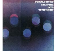 Donald Byrd - Stepping Into Tomorrow