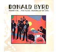 Donald Byrd - Thank You For Funking Up My Life