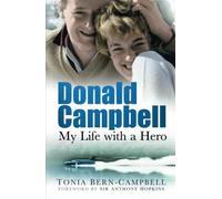 Donald Campbell: My Life With a Hero