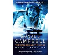Donald Campbell: The Man Behind The Mask