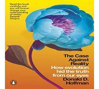 Donald D. Hoffman The Case Against Reality Paperback Book Donald D. Hoffman Multicolor