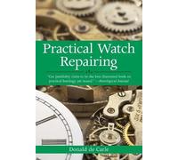 Donald de Carle Practical Watch Repairing (Paperback) (US IMPORT)