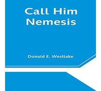 Donald E. Westlake Call Him Nemesis Paperback Book Donald E. Westlake Multicolor
