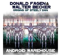 Donald Fagen - Origins Of Steely Dan - Android Warehouse