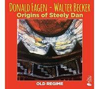 Donald Fagen & Walter Becker - Origins Of Steely Dan - Old Regime