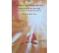 Donald Featherstone's Redcoats for the Raj: Tales from a Victorian Barrackroom