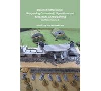 Donald Featherstone's Wargaming Commando Operations and Reflections on Wargaming Lost Tales Volume 2