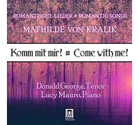 Donald George:Lucy Mauro - Kralik: Komm Mit Mir