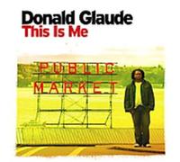 Donald Glaude – This Is Me – CD – US Import