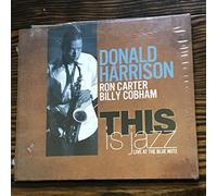 Donald Harrison With Ron Carter & Billy Cobham - This Is Jazz