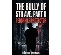 Donald J. Trump, The Bully of 5th ave. Part II: Pedophile Protector