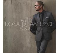 DONALD LAWRENCE & COMPANY - Best of Donald Lawrence & Co