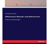 Donald McCaig Milestone Moods & Memories:Poems & Songs Paperback Book Donald McCaig Multicolor