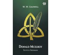 Donald Mcelroy Scotch Irishman
