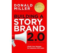 Donald Miller - Building a StoryBrand 2.0 Clarify Your Message So Cu - G245z