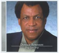 Donald Robinson - Donald Robinson Sings Love Songs Digital Audio Compact Disc Single with Two Songs, Without Love (There is Nothing), Danny Small, BMI, Love Me Tender, Elvis Presley, (Joanchim Aberbach), BMI