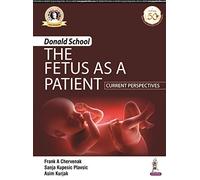 Donald School - The Fetus as a Patient: Current Perspectives