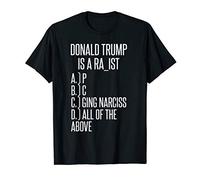 Donald Trump Is A Ra_ist Fill In The Blank Funny Meme T-Shirt