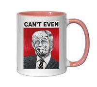 Donald Trump Parody Can't Even Ceramic Tea Coffee Mug Pink