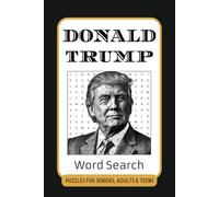 Donald Trump Word Search Puzzle Book: Word Searches with Easy to Read Print about Donald Trump, America, Politics and More | 6x9 inches, 110 pages | ... Gift for Vacations, Holidays and Free Times