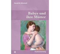 Donald W. Winnico Babys und ihre Mütter (Bibliothek der Psychoanalys (Paperback)