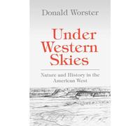 Under Western Skies Nature and History in the American West 9780195086713