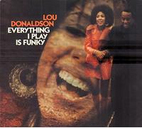 Donaldson Lou - Everything I Play Is Funky [VINYL]