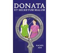 Donata et Secretum Malum: A Latin Novella: 1