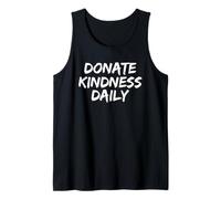 Donate Kindness Daily International Day of Charity Give Back Tank Top