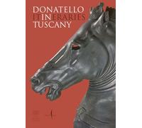 Donatello: In Tuscany: Itineraries