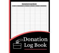 Donation Log Book (8.5 x 11 Inches): Donation Tracker, Contribution Record & Charitable Giving Log