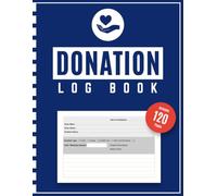 Donation Log Book: Charitable Contribution Bookkeeping Ledger for Nonprofits, Charities & Churches | Financial Record Keeping Notebook with Annual ... & Year-End Audit Sign-Off | 8.5x11, 120 Pages