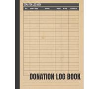 Donation Log Book: Cute Logbook for Fundraisers, Charities and Non Profit Organizations to Keep Track of and Record Donations