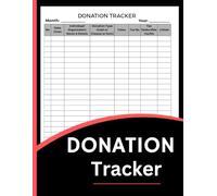 Donation Tracker (8.5 x 11 Inches): Charitable Giving Log Book for Nonprofits, Churches, Fundraisers, or Personal Use