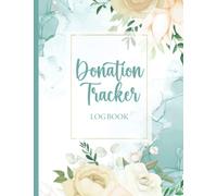 Donation Tracker Log Book: Charity Record Log Book - (Sized 8.5"x11", 100 Pages) - Accounting Book Ledger For Non-profit Organizations To Record and Track Charitable Donations
